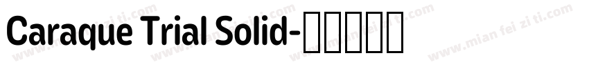 Caraque Trial Solid字体转换
